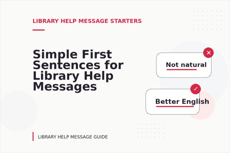 Simple First Sentences for Library Help Messages