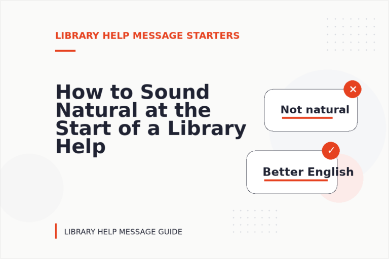 How to Sound Natural at the Start of a Library Help Message