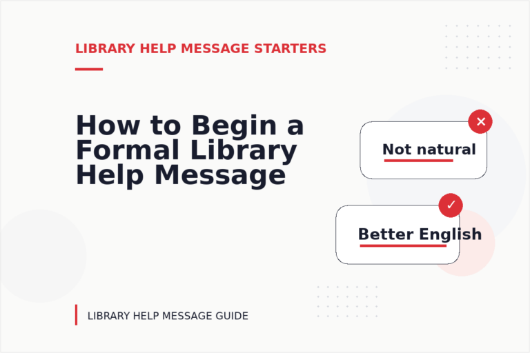 How to Begin a Formal Library Help Message