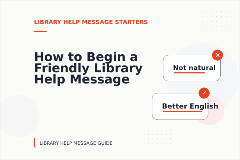 How to Begin a Friendly Library Help Message