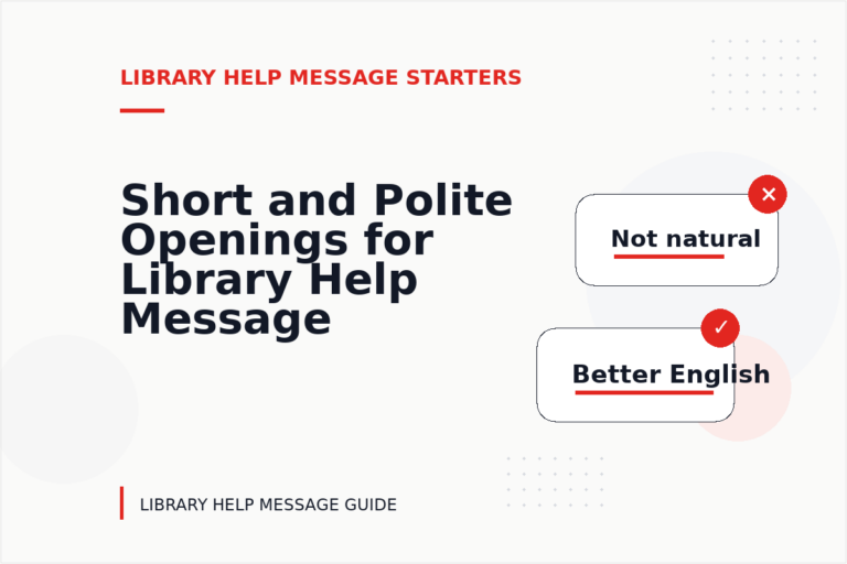 Short and Polite Openings for Library Help Message English