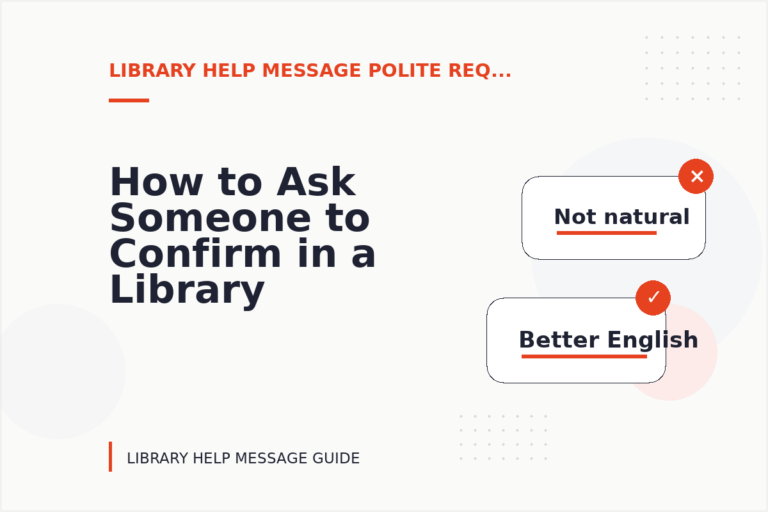 How to Ask Someone to Confirm in a Library Help Message