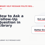 How to Ask a Follow-Up Question in Library Help Message English