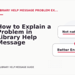 How to Explain a Problem in Library Help Message English