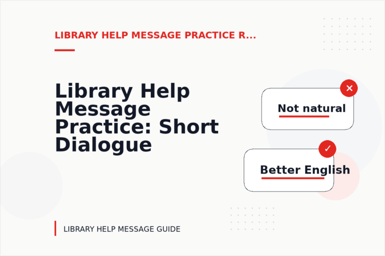 Library Help Message Practice: Short Dialogue Examples