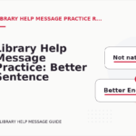 Library Help Message Practice: Better Sentence Choices