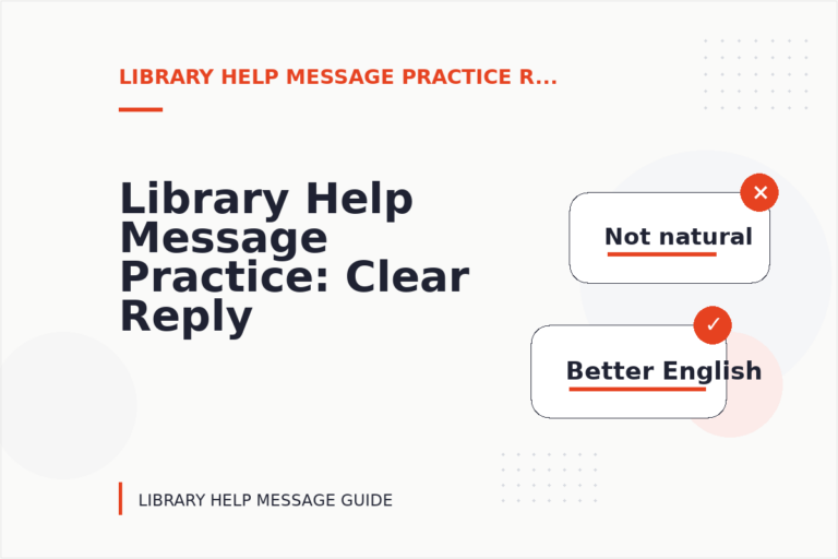 Library Help Message Practice: Clear Reply Patterns
