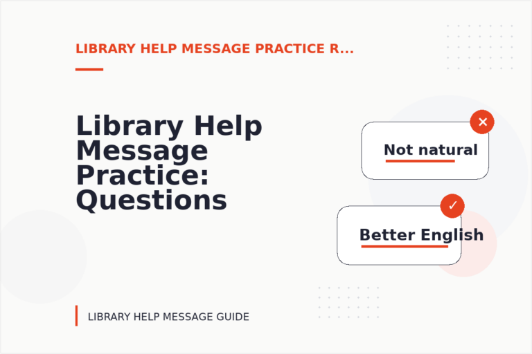 Library Help Message Practice: Questions and Answers